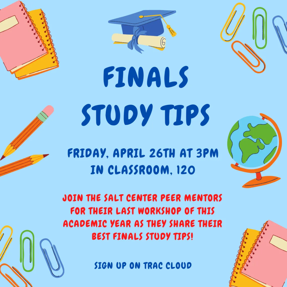 Flyer for SALT Peer Mentors Finals Study Tips blue background with school supplies on the perimeter.